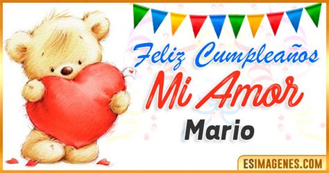 feliz cumpleaños mi amor mario|feliz cumpleanos mi amor meaning.